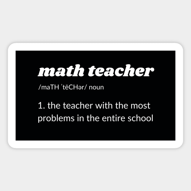 Funny Math Teacher Pun Magnet by sarsia